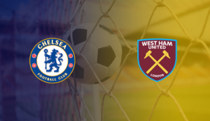 Chelsea v West Ham EPL Betting 